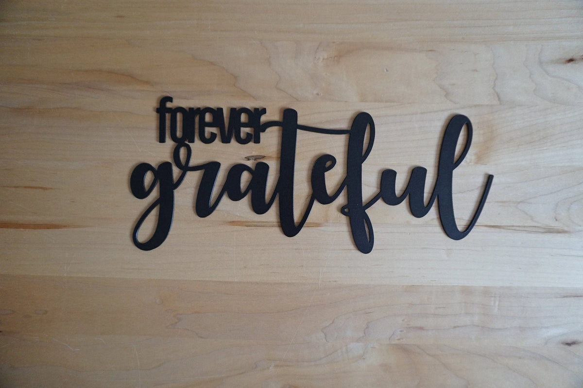 Forever Grateful Sign Metal Sign Grateful Signmetal Scripture Wall Artchristian Decor Farmhouse Decorgrateful Word Art - 8 inches - metal sign