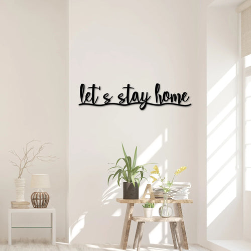 Let's Stay Home Metal Sign Let's Stay Home Sign Wall Decor Housewarming Gift Steel Sign Metal Words For - metal sign