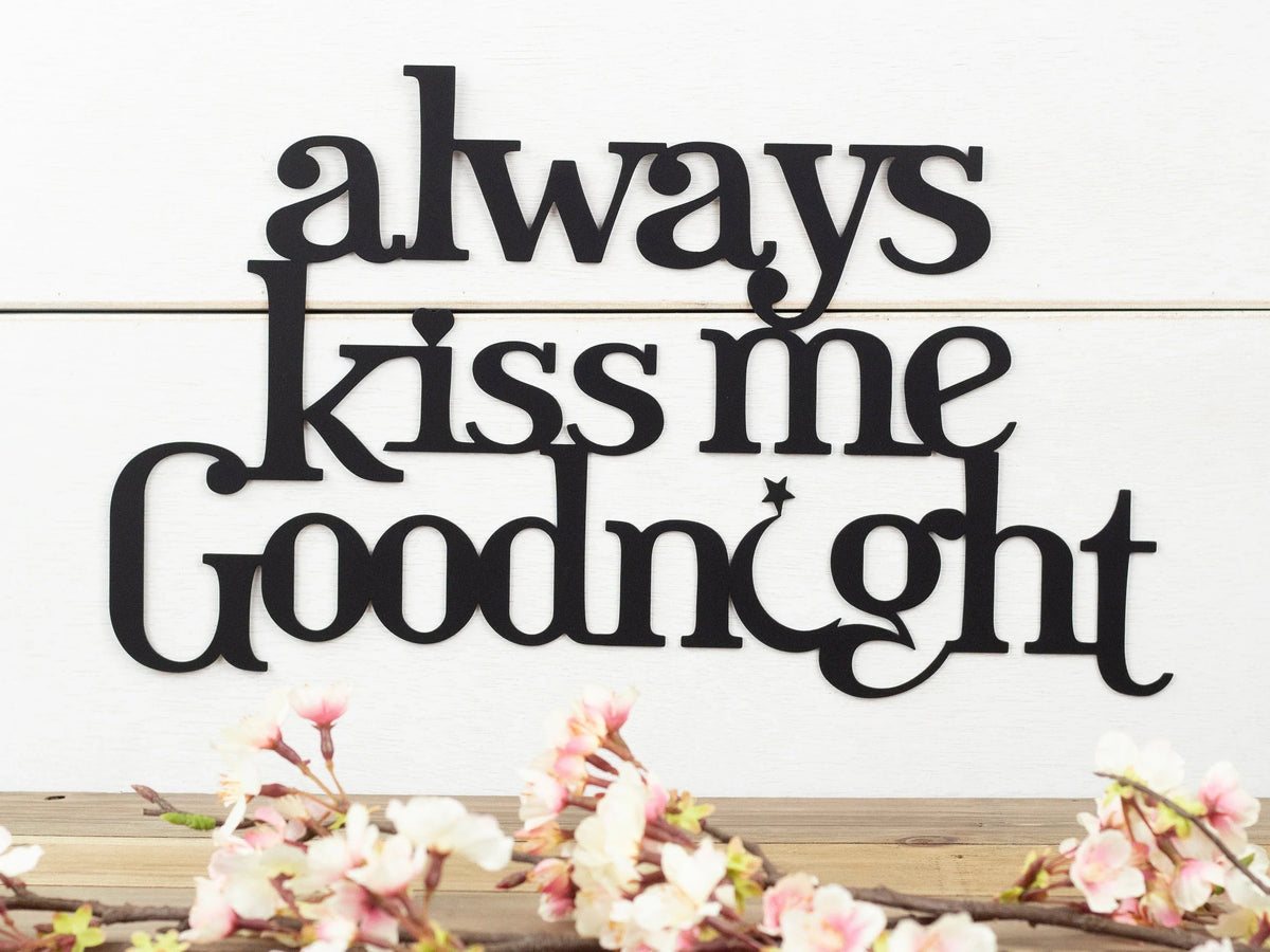 Always Kiss Me Goodnight Metal Sign Moon And Star Black Wall Quote Metal Wall Decor - 8 inches - metal sign