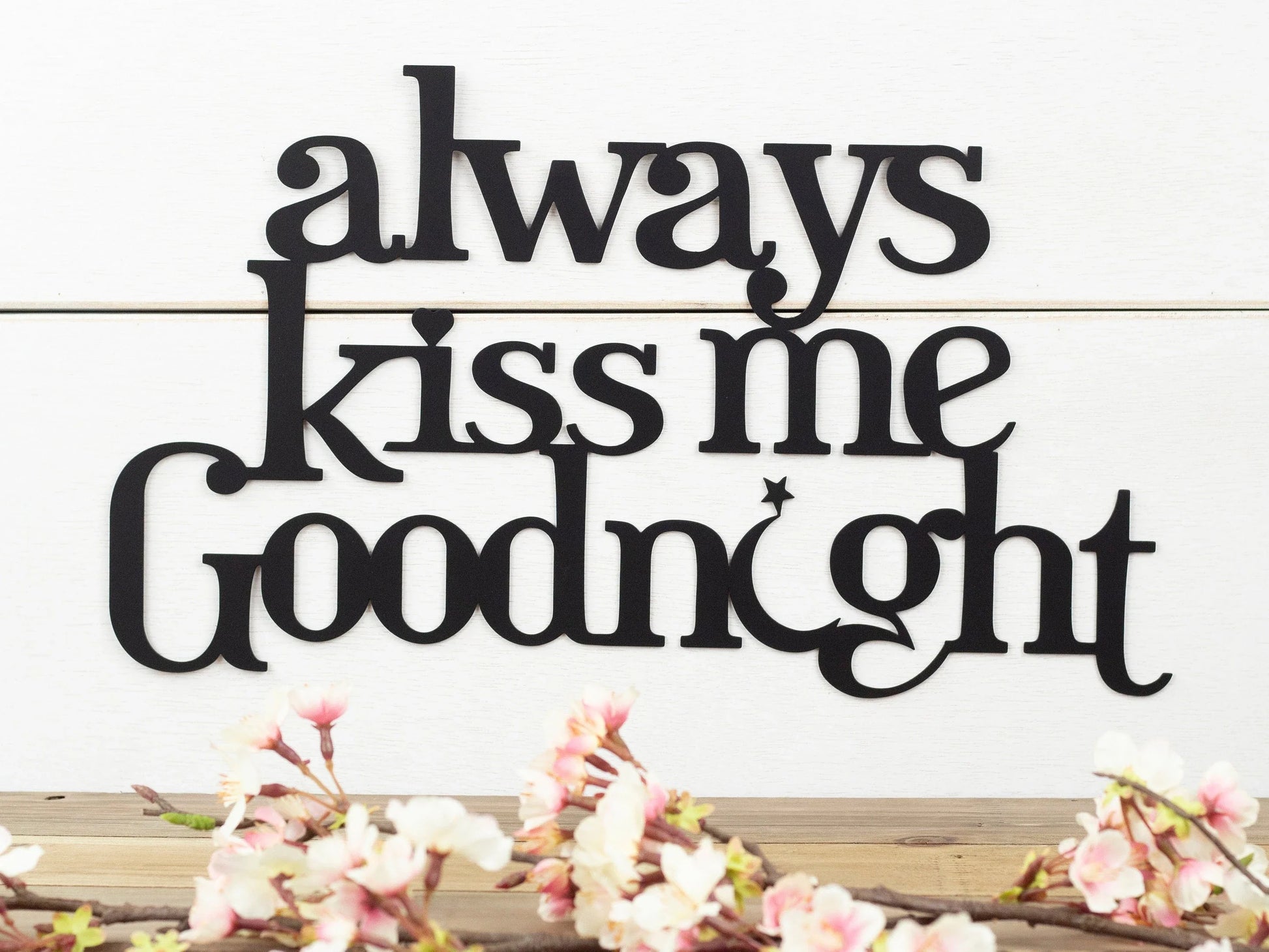 Always Kiss Me Goodnight Metal Sign Moon And Star Black Wall Quote Metal Wall Decor - 8 inches - metal sign