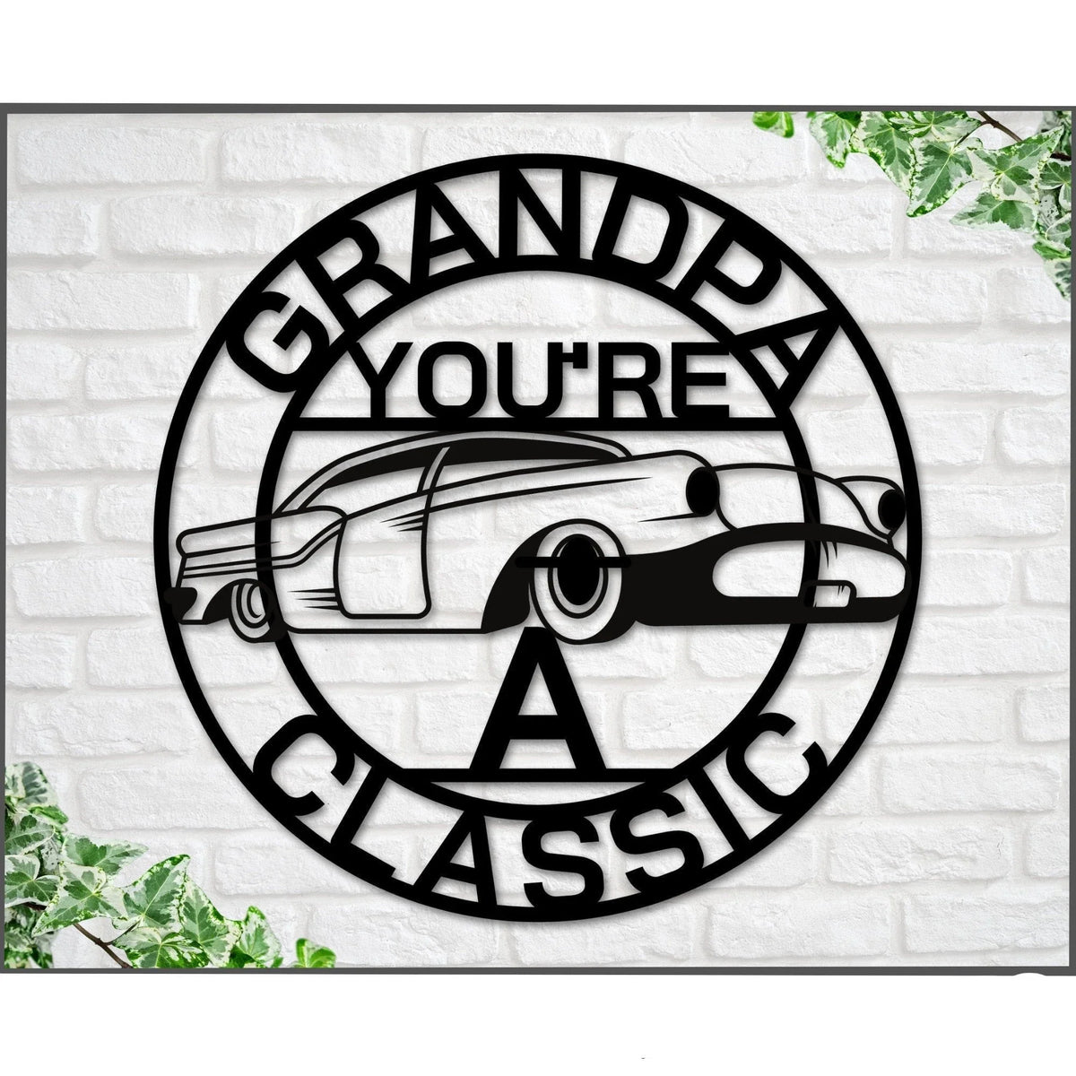 Grandpa Sign Grandpa You're A Classic Gift For Grandpa Metal Sign Gift For Dad Classic Car Sign Classic Truck Sign Gift For Dad - 8 inches - metal sign