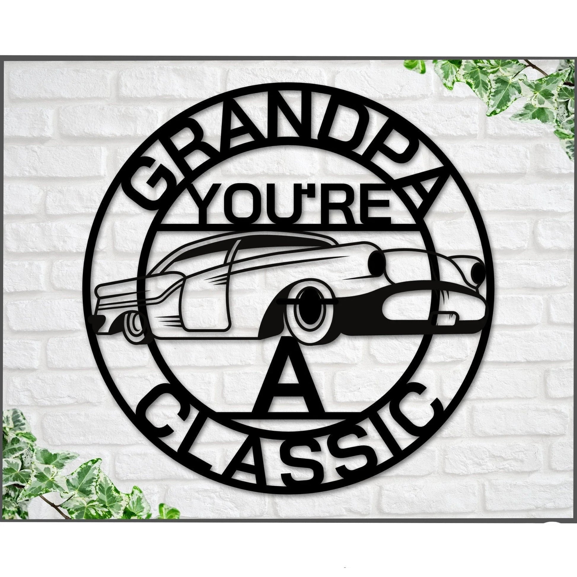 Grandpa Sign Grandpa You're A Classic Gift For Grandpa Metal Sign Gift For Dad Classic Car Sign Classic Truck Sign Gift For Dad - 8 inches - metal sign