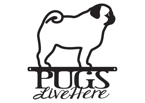 Pugs Live Here Metal Sign Black Pug Dog Sign Dogs Dog Breed Metal Wall Decor - 8 inches - metal sign