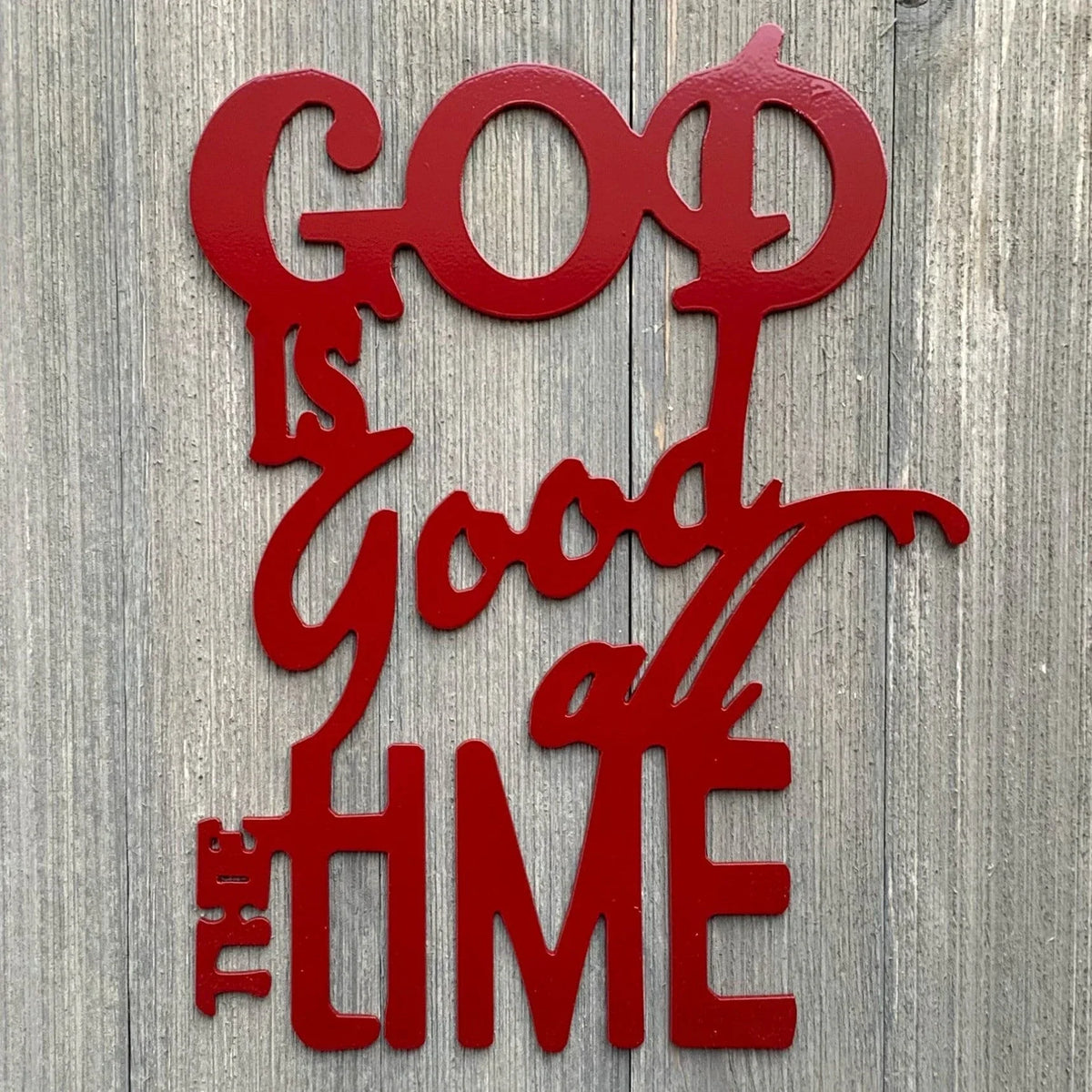 God Is Good All The Time Metal Sign Cutout Cut Metal Sign Wall Metal Art - 8 inches - metal sign