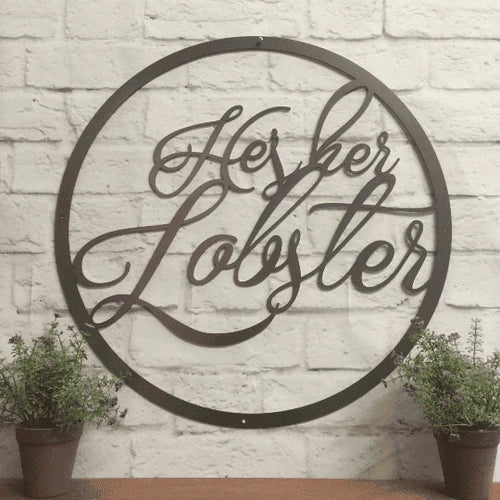 He's Her Lobster Quote Sign Cut Metal Sign Metal House Sign - 8 inches - metal sign