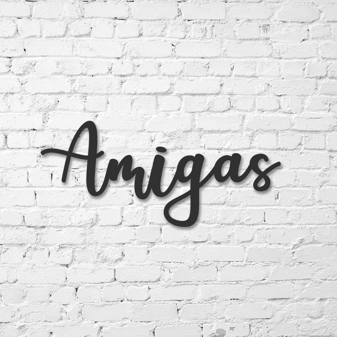 Amigas Sign Metal Cursive Word Sign Word Cursive Housewarming Gift Business Restroom Sign Bathroom Gender Sign - 8 inches - metal sign