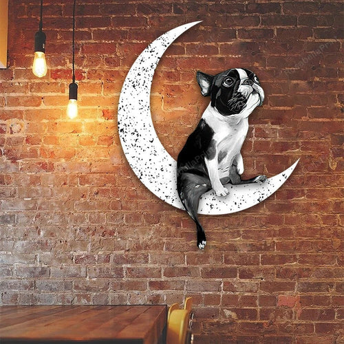 Dog Metal Sign Boston Terrier Sit On The Moon Dog Wall Sign Gift for Dog Lover - 8 inches - metal sign