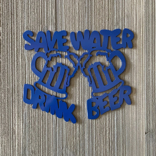 Save Water Drink Beer Metal Sign Cutout Cut Metal Sign Wall Metal Art - 8 inches - metal sign