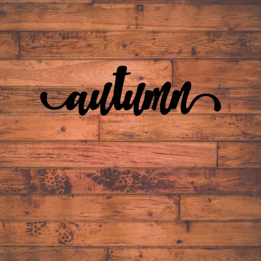 Autumn Sign Cut Metal Sign Wall Decor Metal Sign Metal Art - 8 inches - metal sign