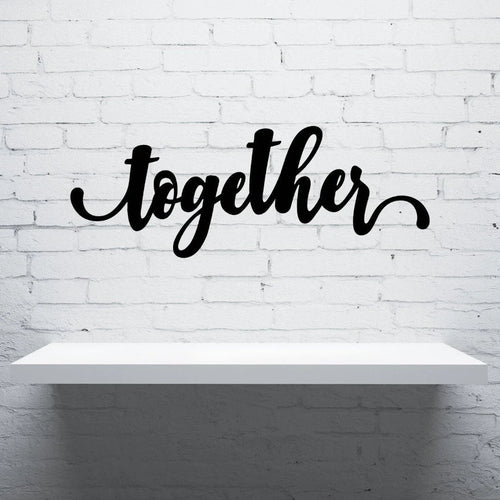 Together Sign Cut Metal Sign Wall Decor Metal Sign Metal Art - 8 inches - metal sign