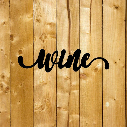 Wine Sign Cut Metal Sign Wall Decor Metal Sign Metal Art - 8 inches - metal sign