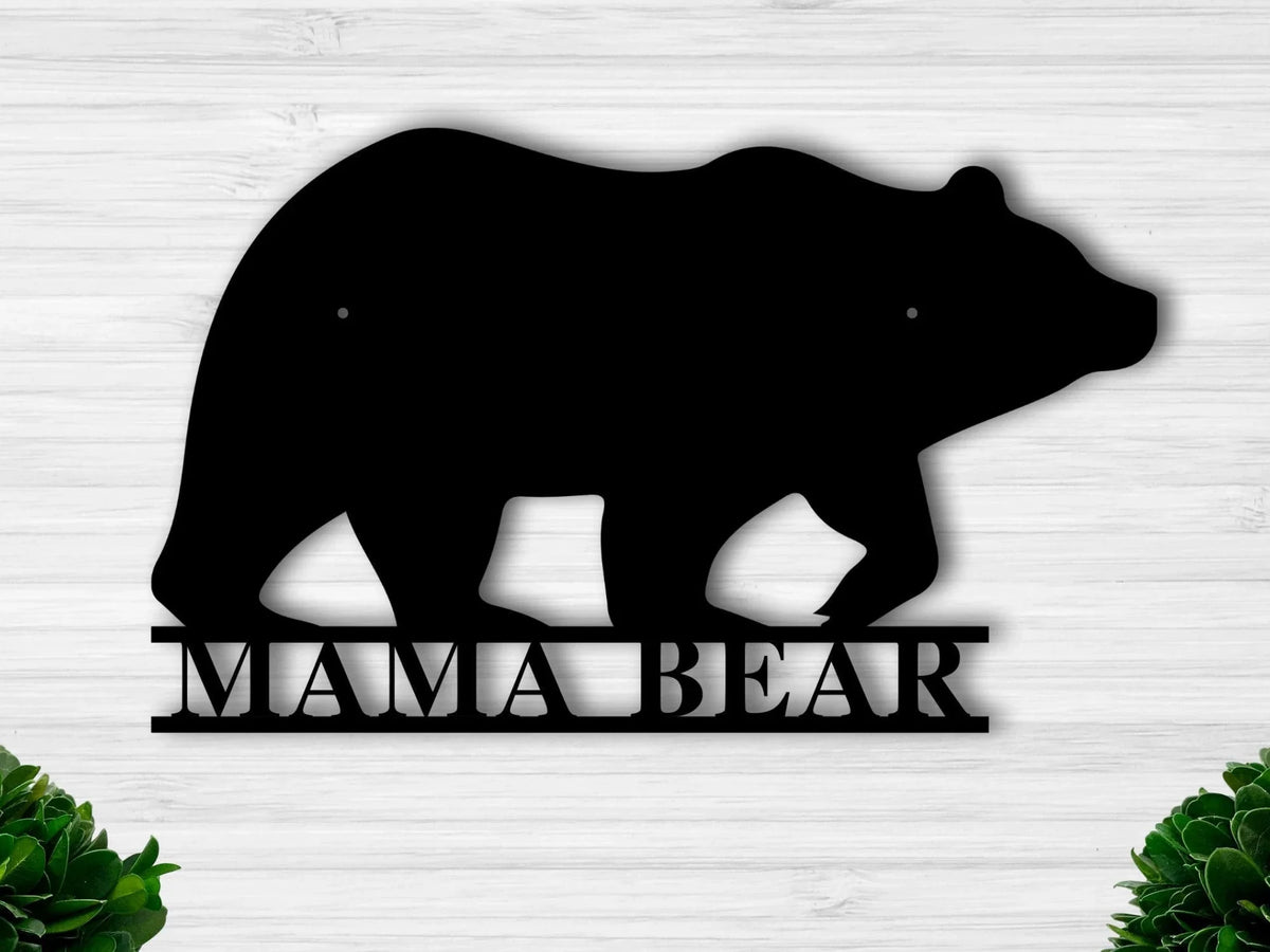 Mama Bear Metal Wall Sign Mama Bear Mama Bear Bear - 8 inches - metal sign