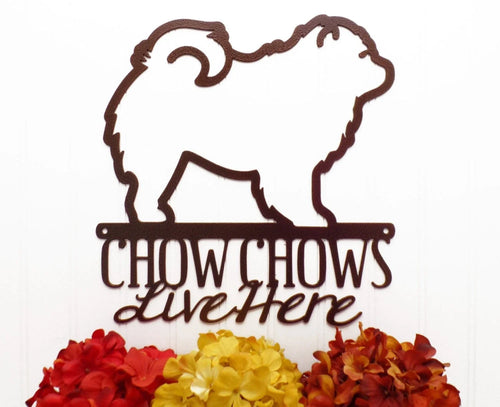Chow Chows Live Here Metal Sign Copper Chow Chow Small Dog Dog Lover Gift Door Sign - 8 inches - metal sign
