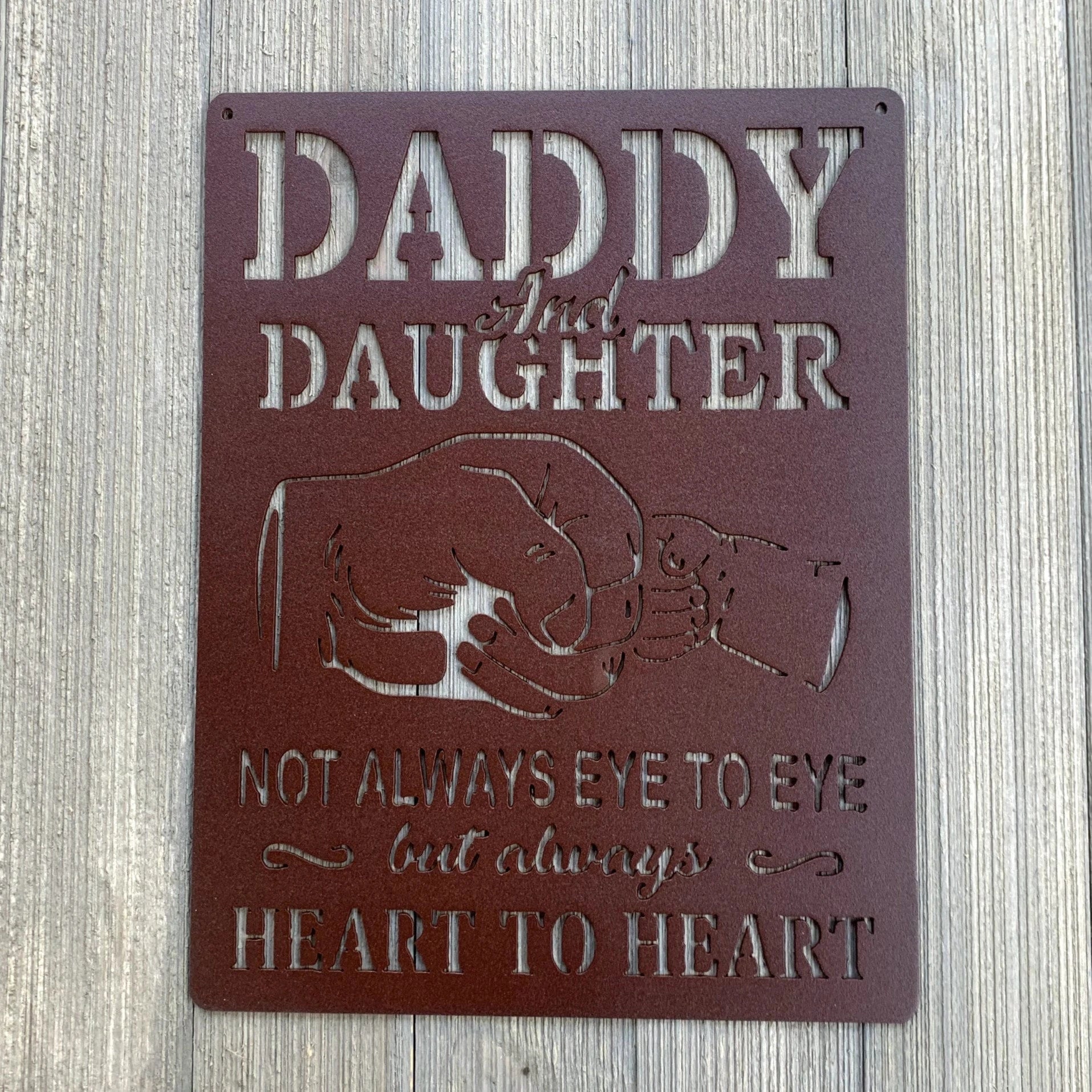 Daddy And Daughter Not Always Eye To Eye But Always Heart To Heart Metal Sign Cutout Cut Metal Sign Wall Metal Art - 8 inches - metal sign