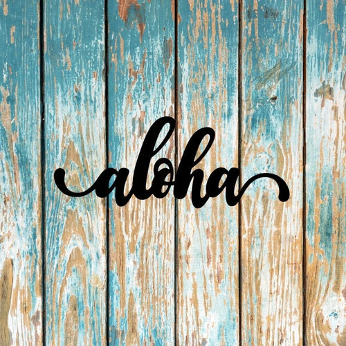 Aloha Sign Cut Metal Sign Wall Decor Metal Sign Metal Art - 8 inches - metal sign