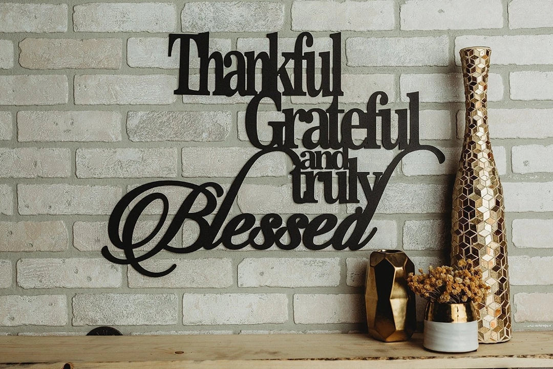 Thankful Grateful Blessed Metal Sign Cut Metal Sign Wall Metal Art - 8 inches - metal sign