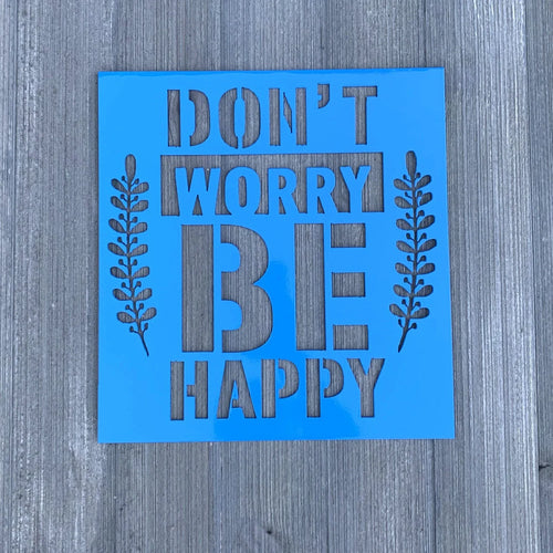 Don't Worry Be Happy Metal Sign Cutout Cut Metal Sign Wall Metal Art - 8 inches - metal sign