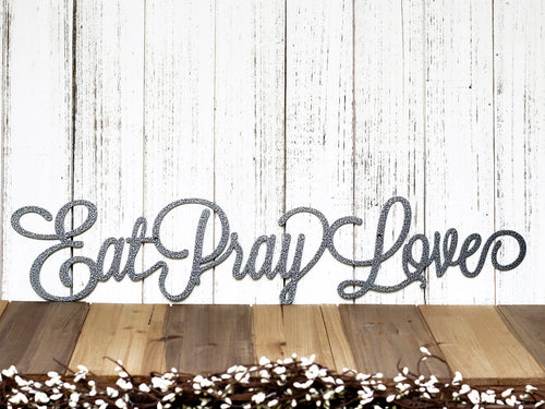 Eat Pray Love Metal Wall Decor Kitchen Decor Kitchen Dining Eat Pray Love Metal Sign Sign Wall Decor - 8 inches - metal sign