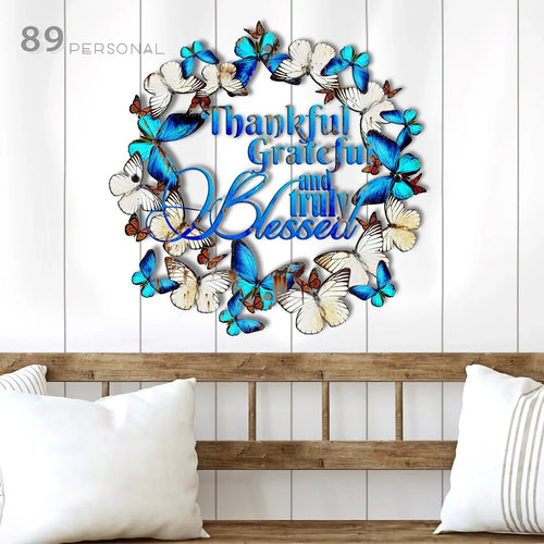 Thankful Grateful And Truly Blessed Metal House Sign - 8 inches - metal sign