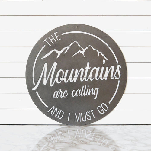 The Mountains Are Calling & I Must Go Metal Art Mountain Art Mountain Wall Decor Rustic Wall Art - 8 inches - metal sign
