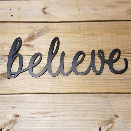 Believe Script Metal Sign Black Steel Word Art Metal Wall Hanging - 8 inches - metal sign