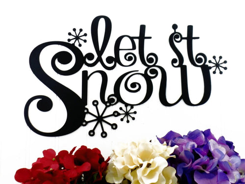 Let It Snow Metal Sign With Snowflakes Black Winter Decor Christmas Decor Snow Christmas Holiday Decor - 8 inches - metal sign