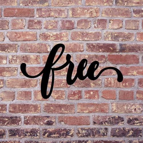Free Sign Cut Metal Sign Wall Decor Metal Sign Metal Art - 8 inches - metal sign