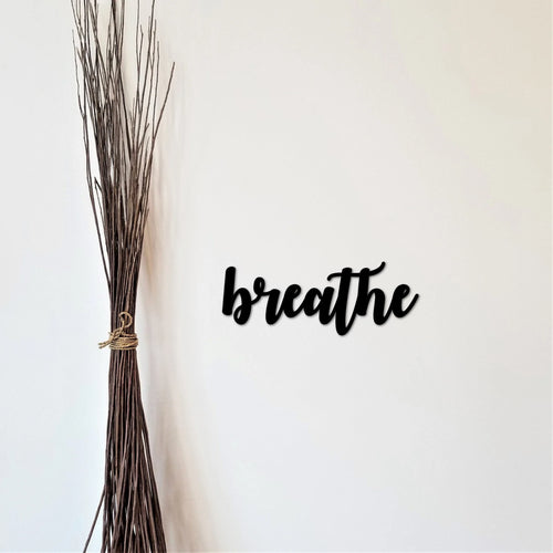 Metal Breathe Word Art Breathe Metal Sign Inspirational Sayings Breathe Cursive Sign Yoga Art Wall Decor Metal Cutout - 8 inches - metal sign