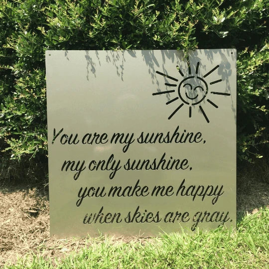 You Are My Sunshine Quote Sign Cut Metal Sign Metal House Sign - 8 inches - metal sign