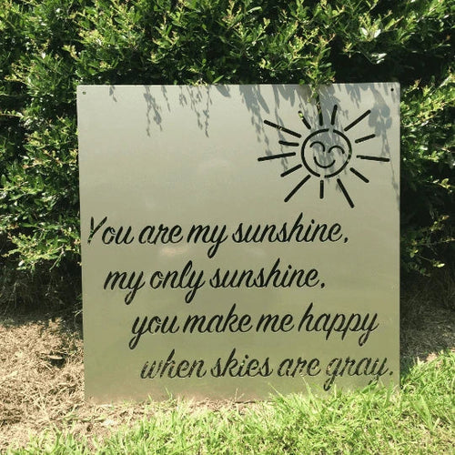 You Are My Sunshine Quote Sign Cut Metal Sign Metal House Sign - 8 inches - metal sign