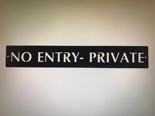 Metal Private N0 Entry Sign Private Sign 24inch Metal House Sign - 8 inches - metal sign
