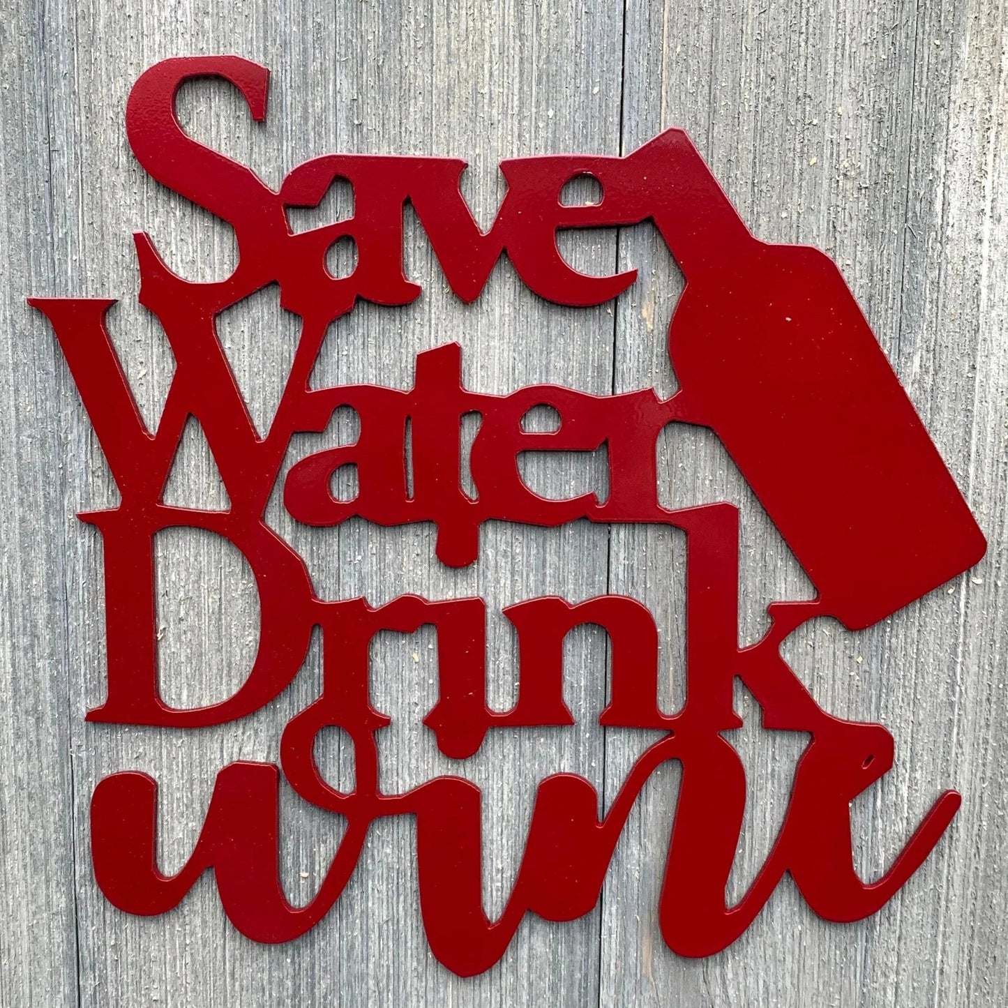 Save Water Drink Wine Metal Sign Cutout Cut Metal Sign Wall Metal Art - 8 inches - metal sign