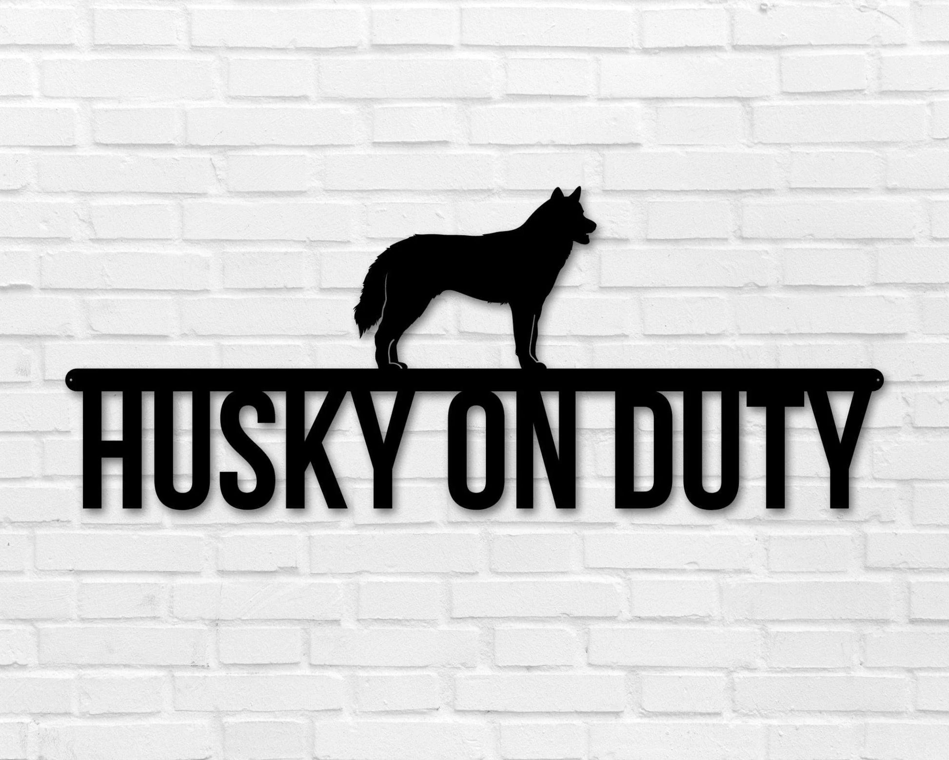 Husky On Duty Husky Metal Sign Dog Sign Dog Lover Sign Gift For Pet Owner Dog On Duty Sign Dog Wall Art - 8 inches - metal sign