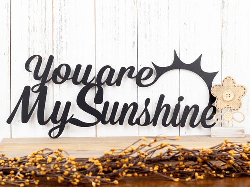 You Are My Sunshine Metal Sign Black Word Art Outdoor Sign Wall Decor Love Quotes - 8 inches - metal sign