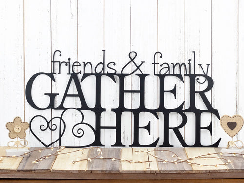 Friends & Family Gather Here Metal Sign Steel Sign Wall Hanging Hearts Gather Sign Metal Wall Decor - 8 inches - metal sign