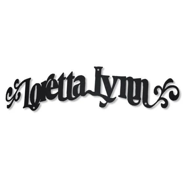 Loretta Lynn Metal Wall Decor Cut Metal Sign Metal House Sign - 8 inches - metal sign