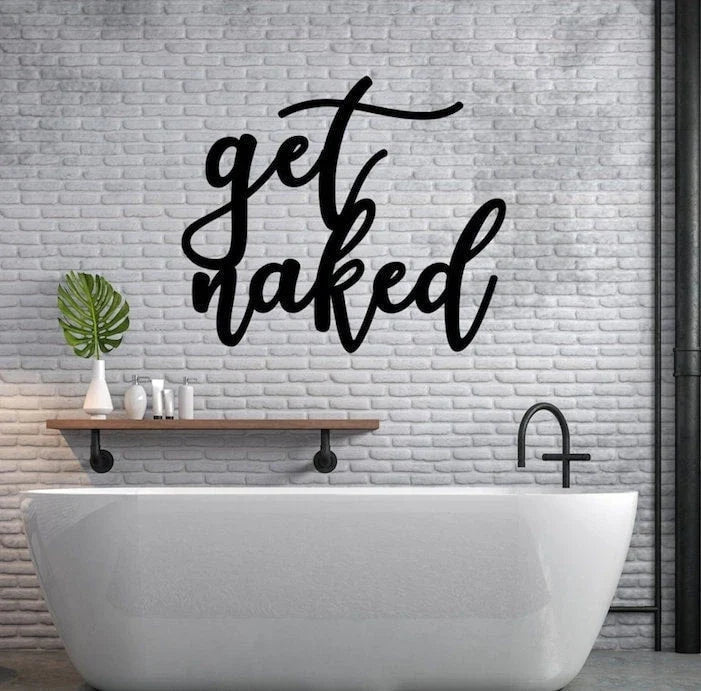 Get Naked Bathroom Sign Get Naked Sign Metalget Naked Sign Bathroom Decor Bathroom Wall Decor Metal Get Naked Sign Bathroom Decor - 8 inches - metal sign