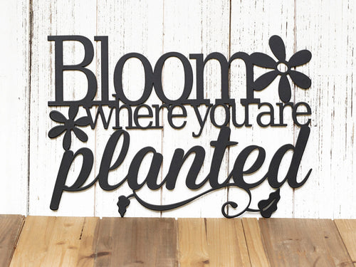 Bloom Where You Are Planted Metal Sign Garden Sign Garden Decor Outdoor Garden Sign Daisy Flower - 8 inches - metal sign