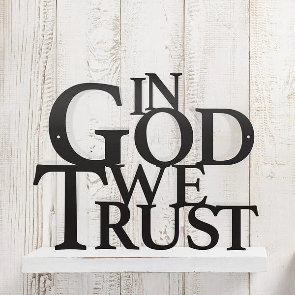 In God We Trust Cut Metal Sign Metal House Sign - 8 inches - metal sign