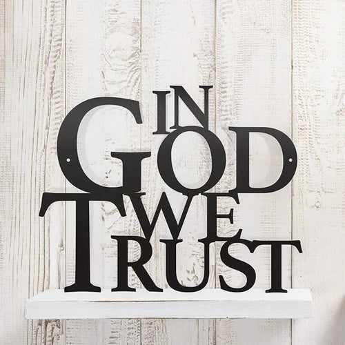 In God We Trust Cut Metal Sign Metal House Sign - 8 inches - metal sign