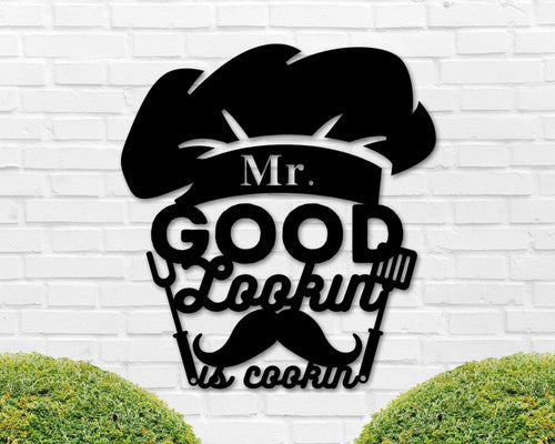 Mr Good Lookin Is Cooking Sign Fathers Day Gift Gift For Dad Sign For Dad Cooking Sign Chef Sign Bbq Sign Husband Sign Funny Sign - 8 inches - metal sign