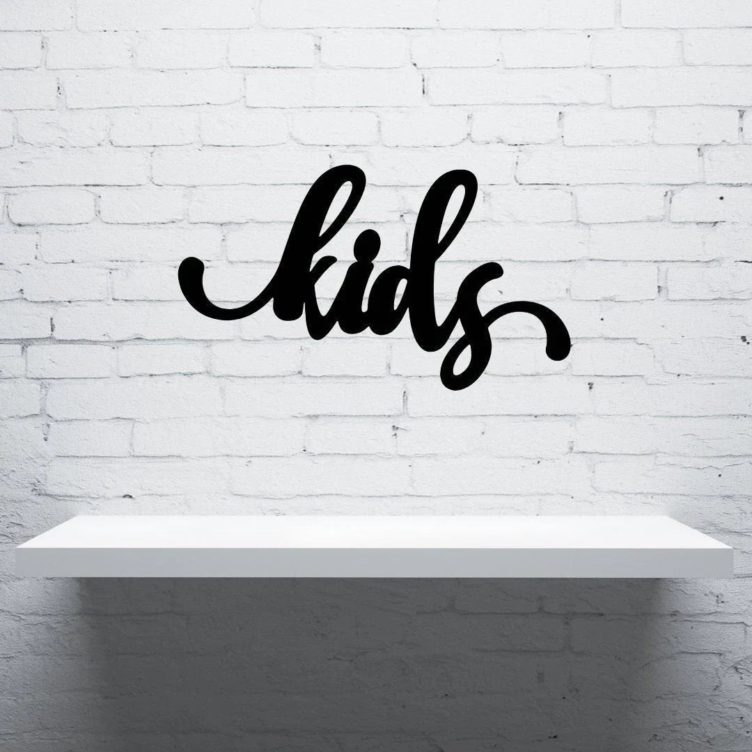 Kids Sign Cut Metal Sign Wall Decor Metal Sign Metal Art - 8 inches - metal sign