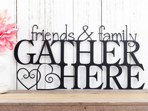 Friends And Family Gather Here Metal Sign Metal Wall Decor Outdoor Sign Gather Sign Sign Hearts - 8 inches - metal sign