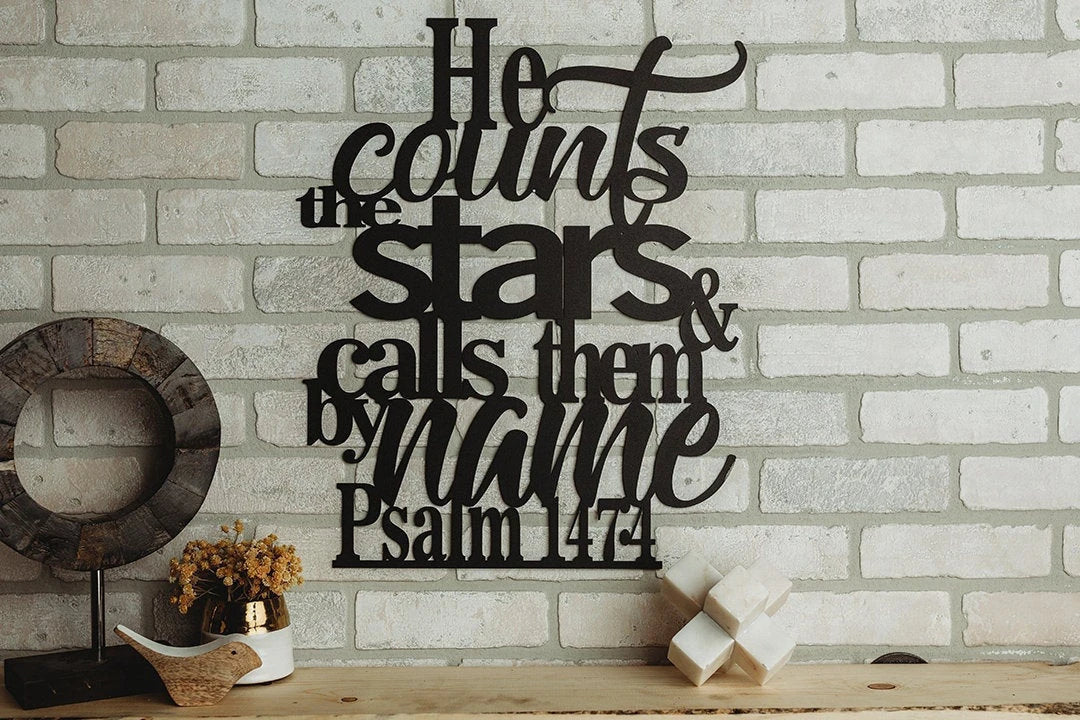 He Counts The Stars Metal Art Verse Wall Decor Cut Metal Sign Wall Metal Art - 8 inches - metal sign