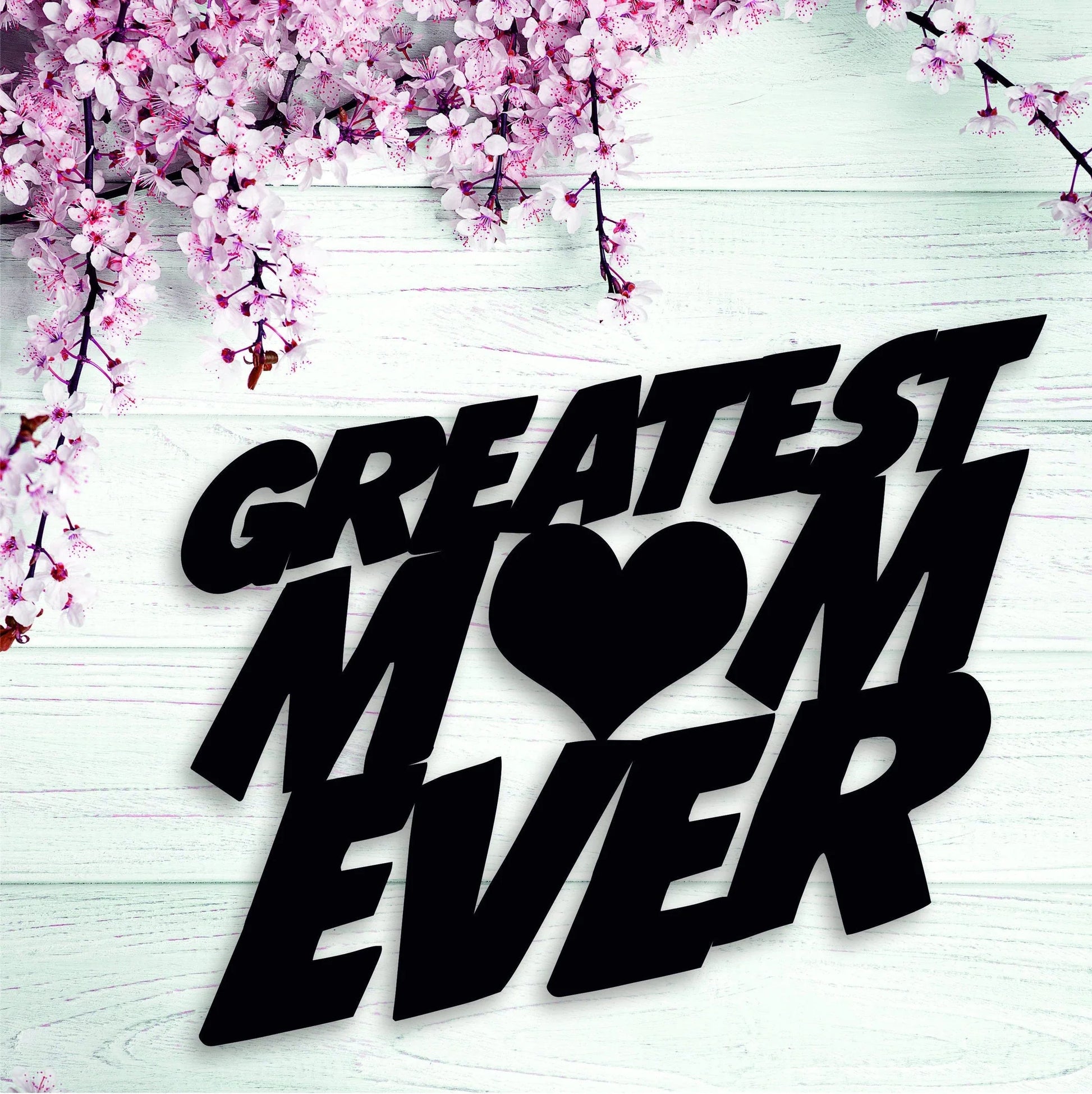 Greatest Mom Ever Metal Wall Decor Gift For Mom - 8 inches - metal sign