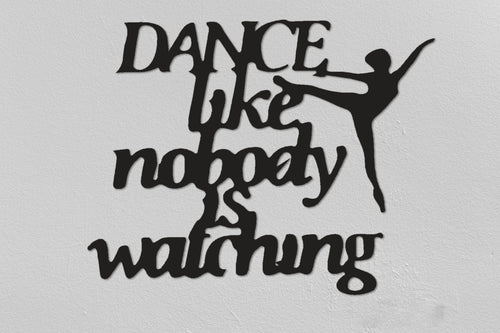 Dance Like Nobody Is Watching Sign living Room Wall Decor Bedroom Wall Decor Metal Wall Hanging - 8 inches - metal sign