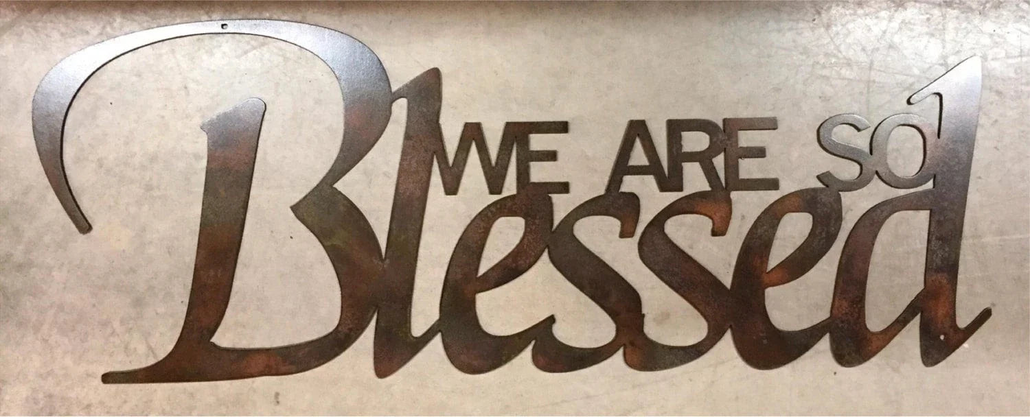We Are So Blessed Metal Wall Hanging Metal House Sign - 8 inches - metal sign
