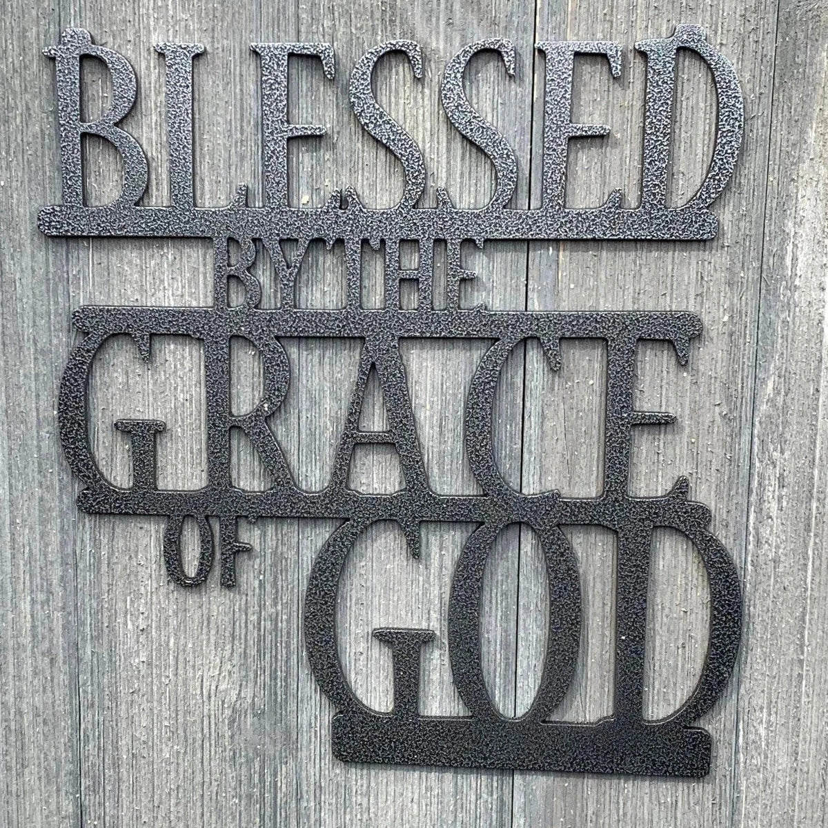 Blessed By The Grace Of God Metal Sign Cutout Cut Metal Sign Wall Metal Art - 8 inches - metal sign
