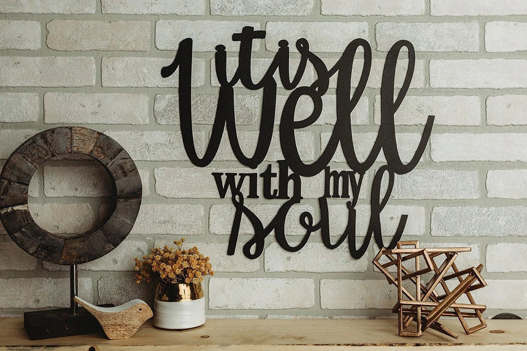 It Is Well With My Soul Hymn Metal Art Cut Metal Sign Wall Metal Art - 8 inches - metal sign