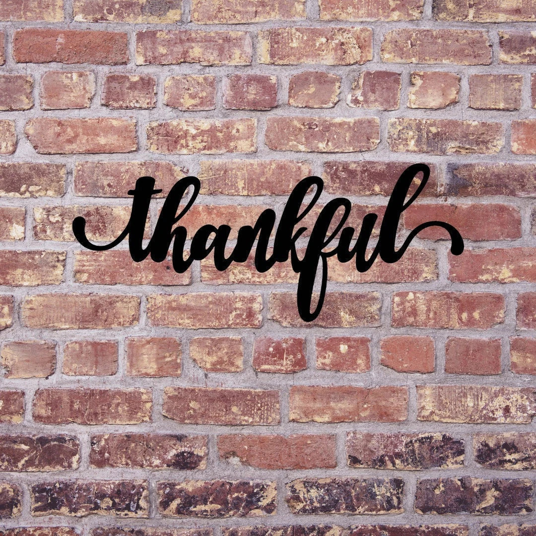 Thankful Sign Cut Metal Sign Wall Decor Metal Sign Metal Art - 8 inches - metal sign